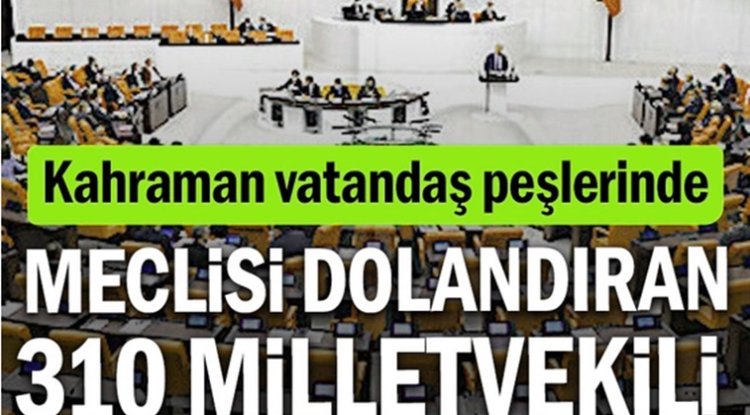 Meclisi Dolandıran 310 Milletvekiline Suç Duyurusu