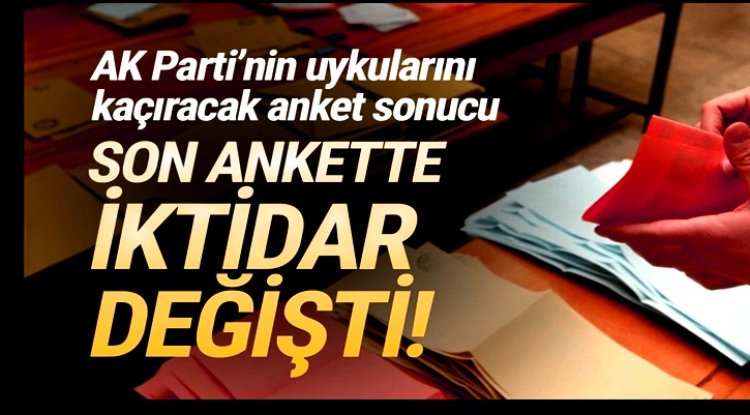 AK Parti'nin Uykularını Kaçıracak Anket