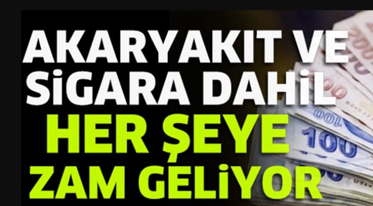 Akaryakıt Sigara  Alkole Okkalı Zam