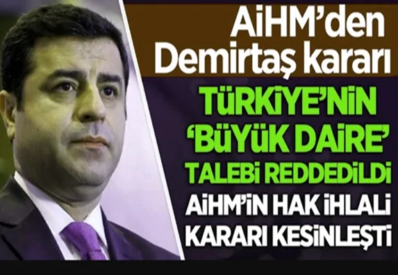 AİHM Türkiye'nin Demirtaş İtirazını Redetti